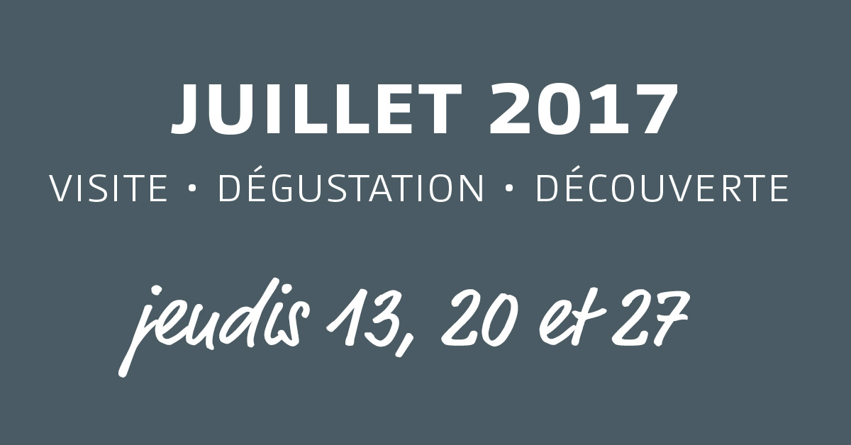 juillet 2017 – jeudis de visite, dégustation et découverte • www.bierelacomete.ch